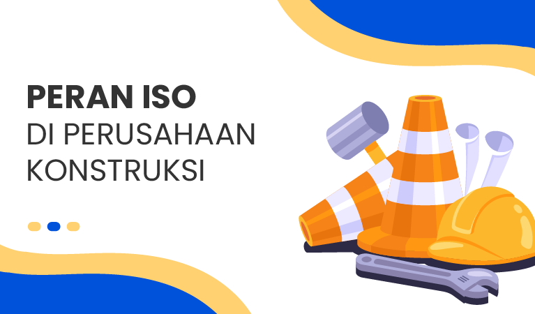 peran iso di perusahaan konstruksi