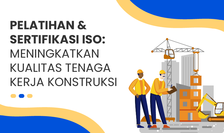 sertifikasi tenaga kerja konstruksi