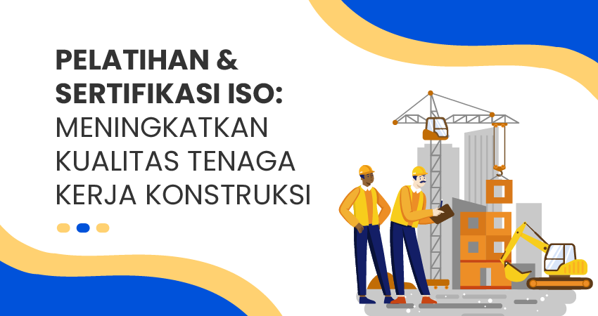 sertifikasi tenaga kerja konstruksi