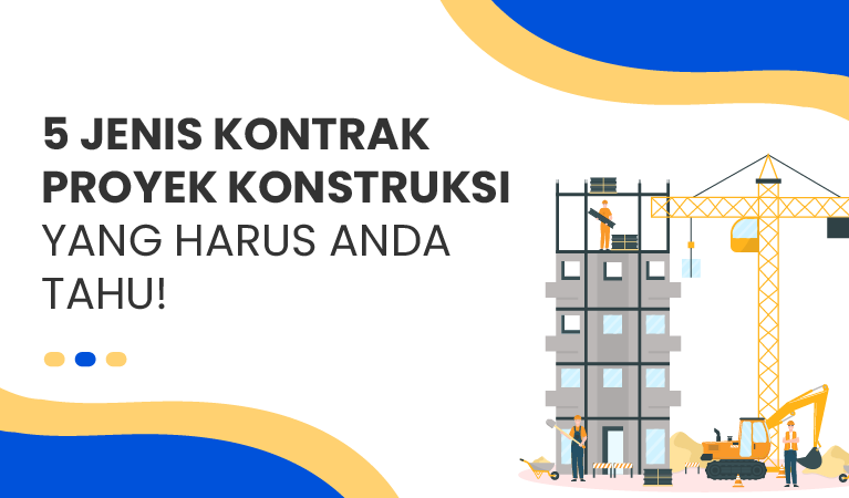 Jenis kontrak proyek konstruksi