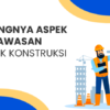 Aspek pengawasan proyek konstruksi