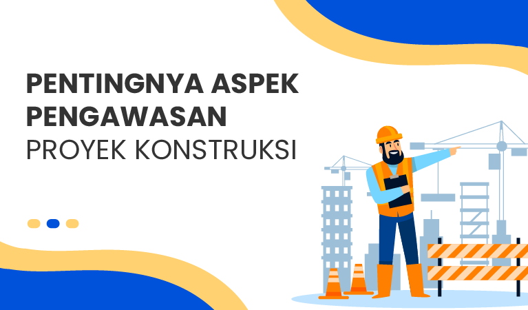 Aspek pengawasan proyek konstruksi