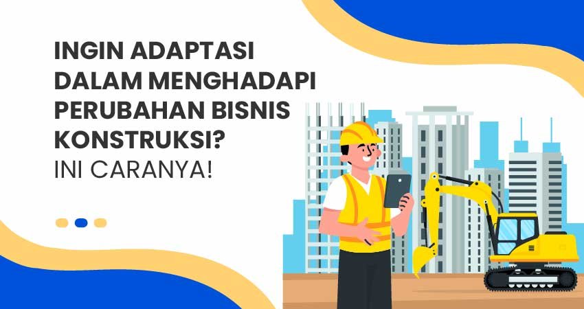 Perubahan bisnis konstruksi