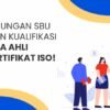 Hubungan SBU dengan Kualifikasi Tenaga Ahli