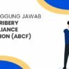 Tanggung Jawab Anti Bribery Compliance Function