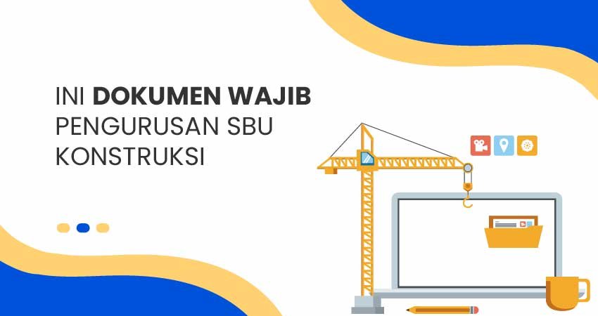 Dokumen Wajib Pengurusan SBU Konstruksi