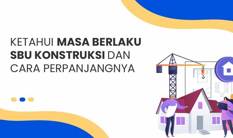 Masa Berlaku SBU Konstruksi
