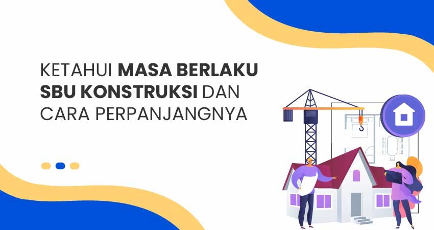 Masa Berlaku SBU Konstruksi