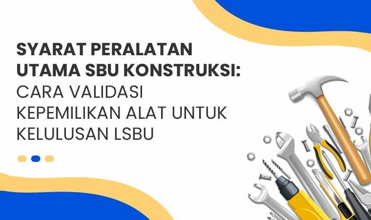 syarat peralatan utama SBU konstruksi